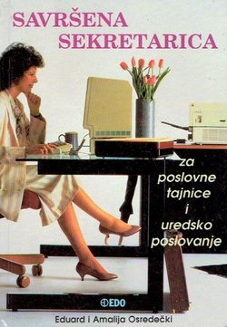 Savršena sekretarica. Za poslovne tajnice i uredsko poslovanje