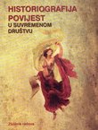 Historiografija / Povijest u suvremenom društvu