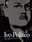 Ivo Politeo. Povijest, intelektualci, odvjetništvo 1887.-1956.