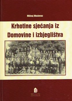 Krhotine sjećanja iz Domovine i izbjeglištva