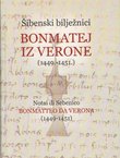 Šibenski bilježnici. Bonmatej iz Verone (1449.-1451.) / Notai di Sebenico. Bonmatteo da Verona (1449-1451)