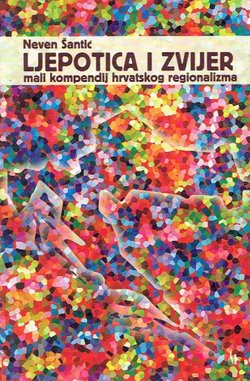 Ljepotica i zvijer. Mali kompendij hrvatskog regionalizma