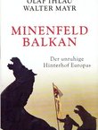 Minenfeld Balkan. Der unruhige Hinterhof Europas