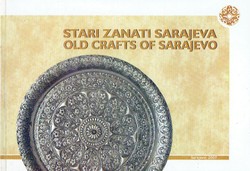 Stari zanati Sarajeva / Old Crafts of Sarajevo