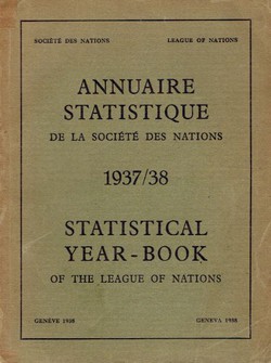 Annuaire statistique de la Societe des nations / Statistical Year-Book of the League of Nations 1937/38