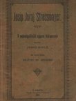 Josip Juraj Strossmayer. O pedesetgodišnjici njegova biskupovanja