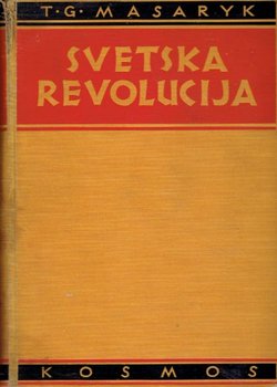 Svetska revolucija. Ratne uspomene i razmatranja 1914-1918