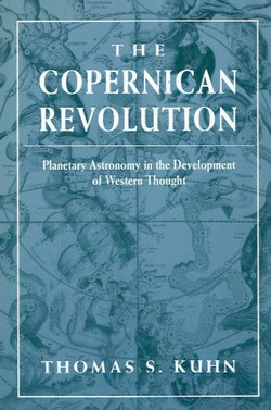 The Copernican Revolution. Planetary Astronomy in the Development of West Though