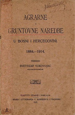 Agrarne i gruntovne naredbe u Bosni i Hercegovini 1884.-1914.
