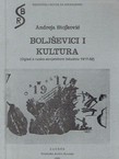 Boljševici i kultura (Ogled o rusko-sovjetskom iskustvu 1917-32)