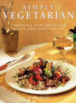 Simply Vegetarian. Tempting New Ideas for Quick and Easy Eating