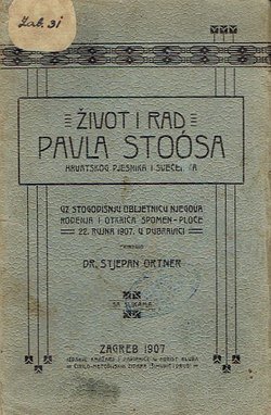 Život i rad Pavla Stoosa / Probrane pjesme i sastavci