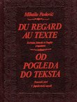 Du regard au texte. Ecrivains francais et peuples yougoslaves / Od pogleda do teksta. Francuski pisci i jugoslovenski narodi