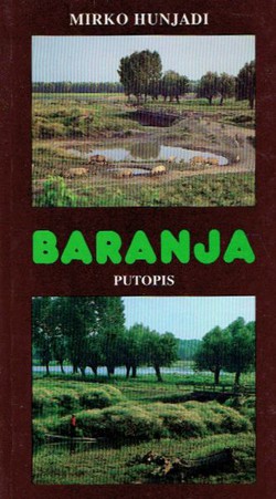 Baranja. Putopis (2.izd.)