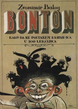 Bonton. Kako da ne postanem klipan-ica u 100 lekcijica