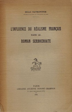 L'influence du realisme francais dans le roman serbocroate