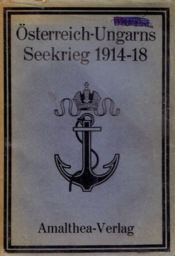 Österreich-Ungarns Seekrieg 1914-18. I.