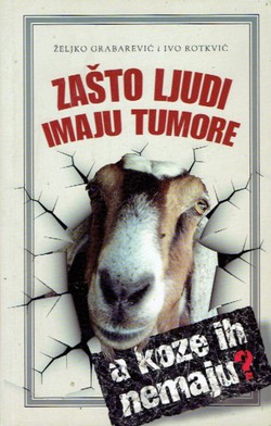 Zašto ljudi imaju tumore, a koze ih nemaju?