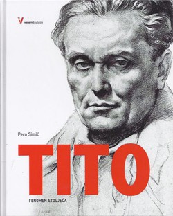 Tito. Fenomen stoljeća. Prva politička biografija