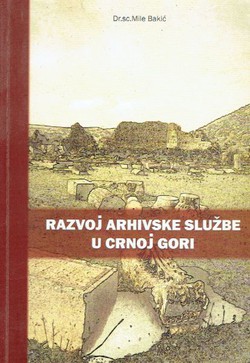 Razvoj arhivske službe u Crnoj Gori