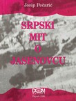 Srpski mit o Jasenovcu. Skrivanje istine o beogradskim konc-logorima