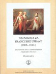 Dalmacija za francuske uprave (1806.-1813.). Zbornik radova