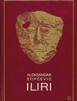 Iliri. Povijest, život, kultura