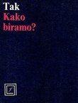 Kako biramo? Studija o ponašanju potrošača
