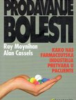 Prodavanje bolesti. Kako nas farmaceutska industrija pretvara u pacijente
