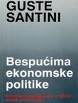 Bespućima ekonomske politike. Tranzicija samoupravnog u tržišni model privređivanja (2.proš.izd.)