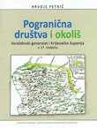 Pogranična društva i okoliš. Varaždinski generalat i Križevačka županija u 17. stoljeću