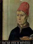Die grossen Jahrhunderte der Malerei von Van Eyck zu Botticelli