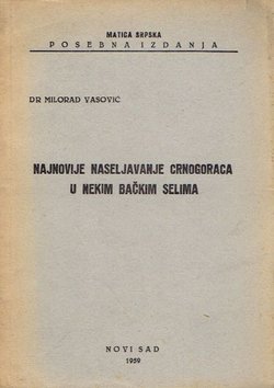 Najnovija naseljavanja Crnogoraca u nekim bačkim selima
