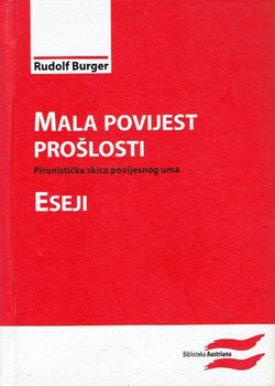 Mala povijest prošlosti. Pironistička skica povijesnog uma