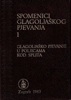 Spomenici glagoljaškog pjevanja I. Glagoljaško pjevanje u Poljicima kod Splita