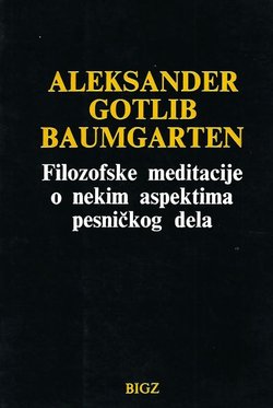 Filozofske meditacije o nekim aspektima pesničkog dela / Meditationes philosophiae de nonnullis ad poema pertinentibus