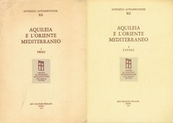 Aquileia e l'oriente mediterraneo I-II