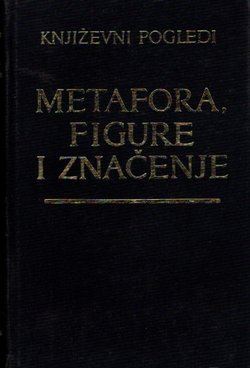 Metafora, figure i značenje. Zbornik teorijskih radova