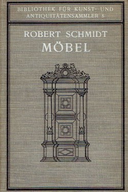 Möbel. Ein Handbuch für Sammler und Liebhaber