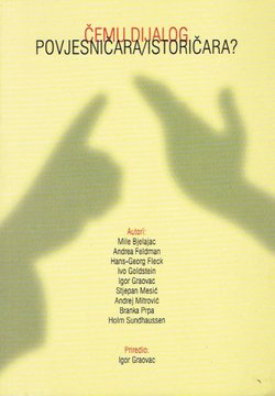 Čemu dijalog povjesničar/istoričar?