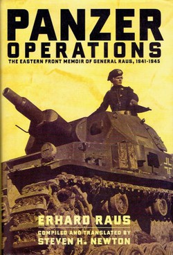Panzer Operations. The Eastern Front Memoir of General Raus, 1941-1945