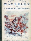 Waverley ili U borbi za otadžbinu. Historički roman iz osamnaestoga stoljeća
