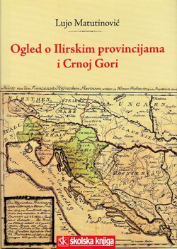 Ogled o Ilirskim provincijama i Crnoj Gori