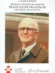 Der Bad Gasteiner Baumeister Franz Xaver Franzmair und seine Architekten