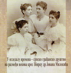 U ogledalu vremena - srpsko građansko društvo na razmeđu vekova kroz Zbirku dr Jovana Milekića (2.izd.)