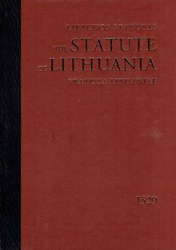 Lietuvos statutas / The Statute of Lithuania / Statuta Lituaniae 1529