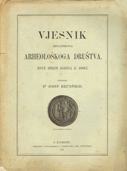 Vjesnik Hrvatskoga arheološkoga društva. Nove serije II/1896/7