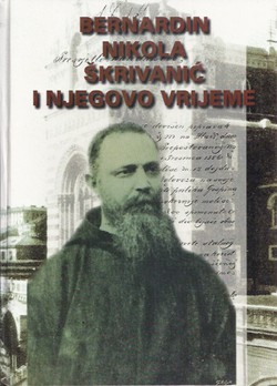 Bernardin Nikola Škrivanić i njegovo vrijeme