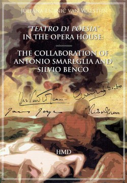 "Teatro di poesia" in the Opera House: The Collaboration of Antonio Smareglia and Silvio Benco