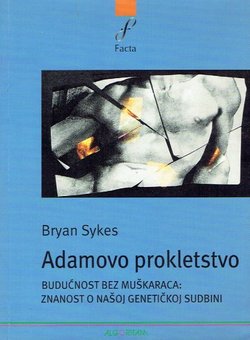 Adamovo prokletstvo. Budućnost bez muškaraca: znanost o našoj genetičkoj sudbini
